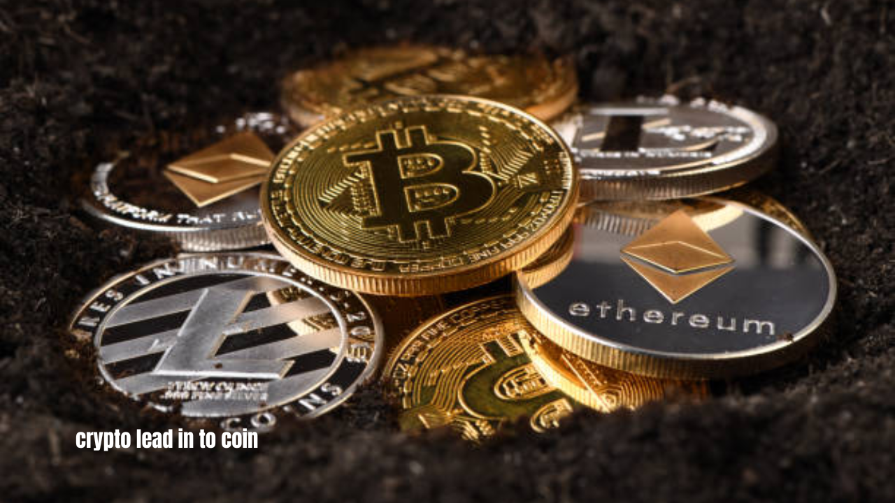 crypto lead in to coin